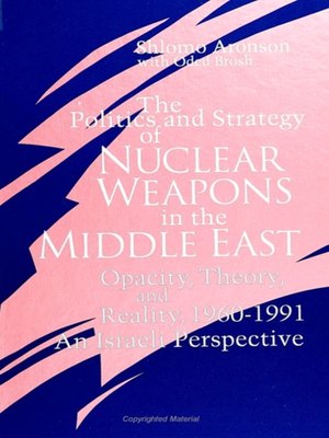 cover image of The Politics and Strategy of Nuclear Weapons in the Middle East